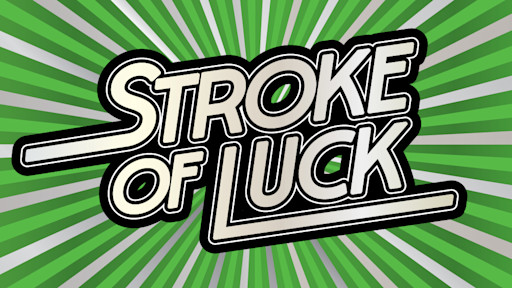 Stroke of Luck ticket